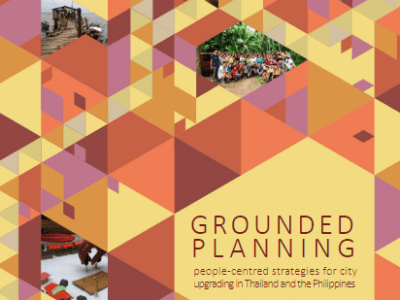 Grounded Planning: People-centred strategies for city upgrading in Thailand and the&nbsp;Philippines